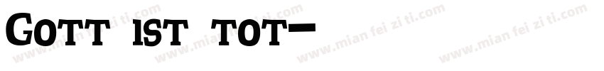 Gott ist tot字体转换